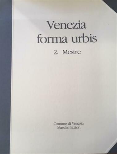Venezia Forma Urbis Vol. 2 Mestre