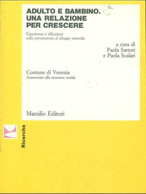 Adulto E Bambino. Una Relazione Per Crescere. Esperienze E Riflessioni Sulla P