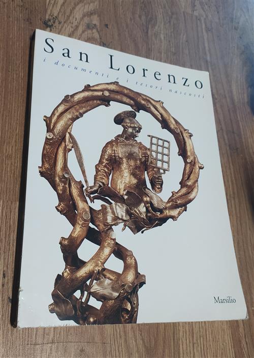 San Lorenzo. I Documenti E I Tesori Nascosti