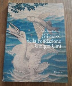 Gli Arazzi Della Fondazione Giorgio Cini Forti Grazzini