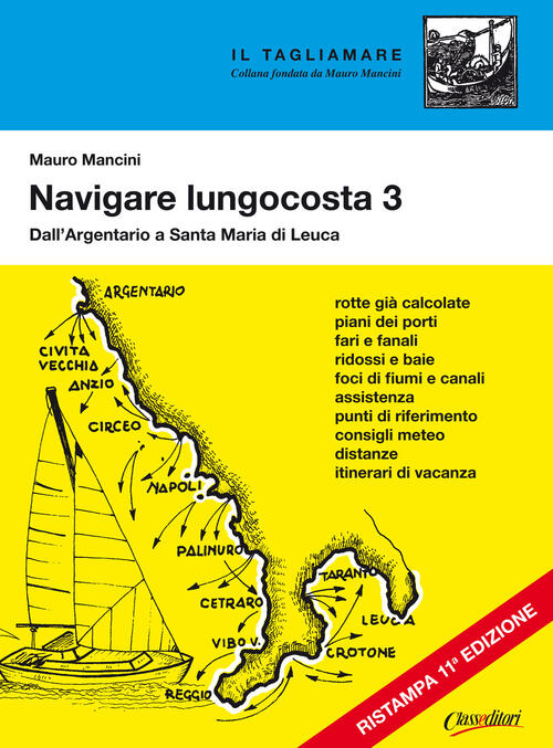 Navigare Lungocosta. Vol. 3: Dall'argentario A S. Maria Di Leuca. Mauro Mancin