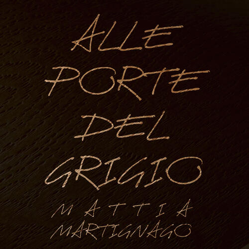 Alle Porte Del Grigio Mattia Martignago Poliniani 2019