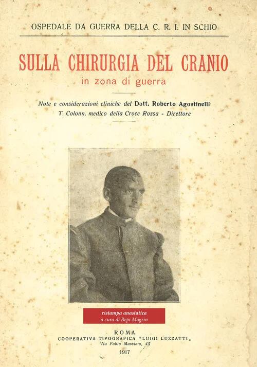 Sulla Chirurgia Del Cranio In Zone Di Guerra (Rist. Anast. Roma, 1917)