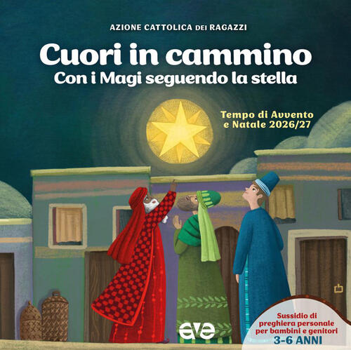 Cuori In Cammino. Con I Magi Seguendo La Stella. Tempo Di Avvento E Natale 202