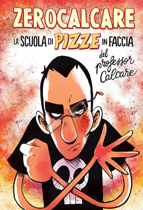 La Scuola Di Pizze In Faccia Del Professor Calcare Zerocalcare Bao Publishing