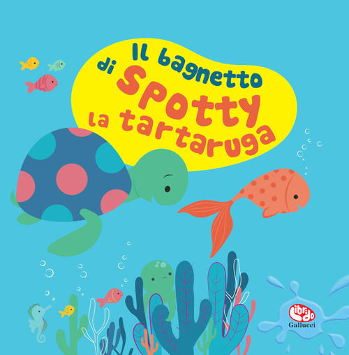 Il Bagnetto Di Spotty La Tartaruga. Impermealibri. Con Pupazzetto Sigrid Marti