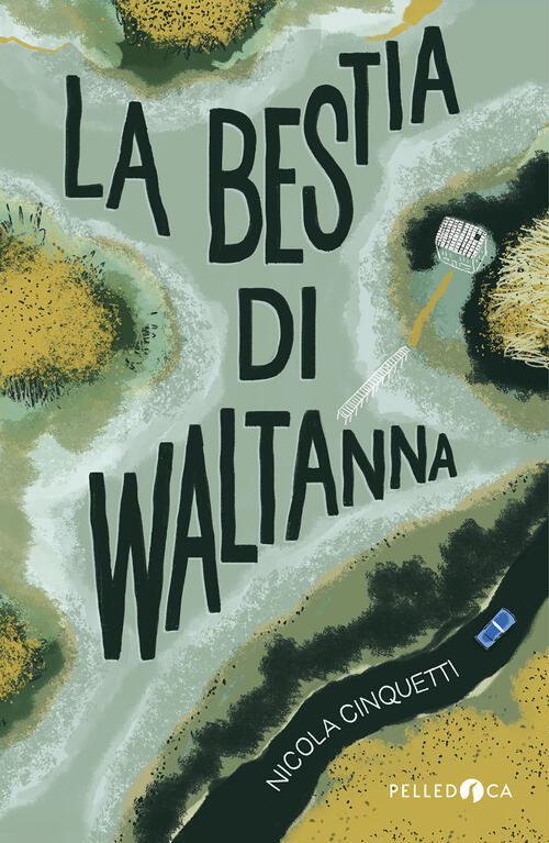 La Bestia Di Waltanna Nicola Cinquetti Pelledoca Editore 2025