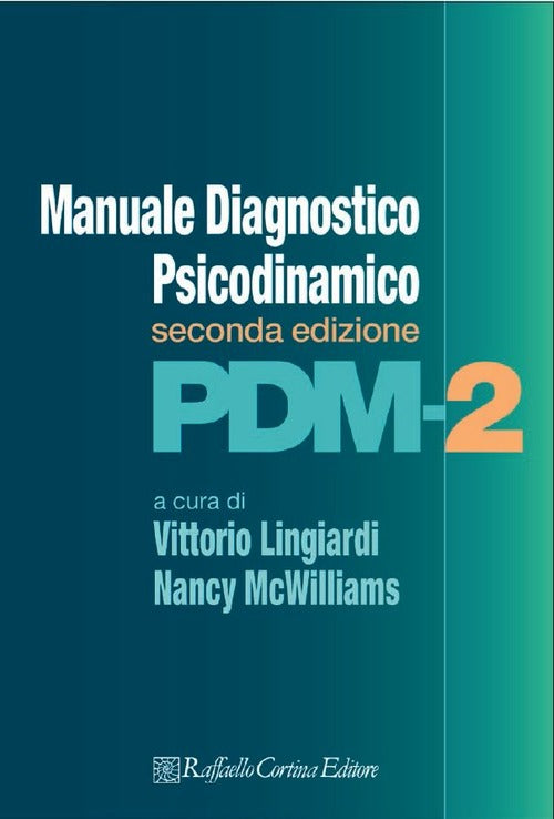Pdm-2. Manuale Diagnostico Psicodinamico Vittorio Lingiardi, Nancy Mcwilliams
