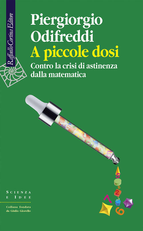 A Piccole Dosi. Contro La Crisi Di Astinenza Dalla Matematica Piergiorgio Odif