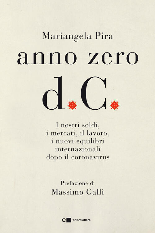 Anno Zero D.C. I Nostri Soldi, I Mercati, Il Lavoro, I Nuovi Equilibri Interna