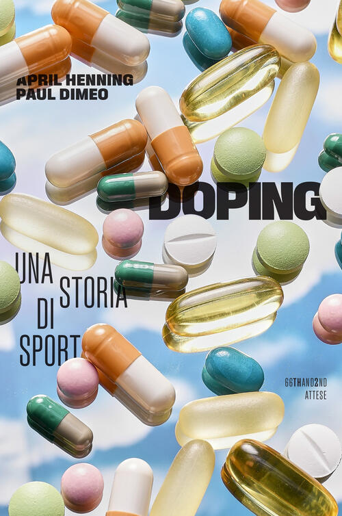 Doping. Una Storia Di Sport April Henning 66Thand2nd 2025