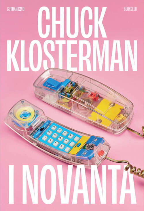 I Novanta Chuck Klosterman 66Thand2nd 2026