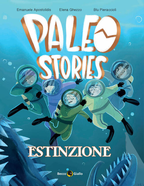 Paleo Stories. Vol. 3: Estinzione Emanuele Apostolidis Becco Giallo 2025