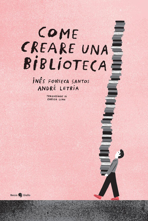 Come Creare Una Biblioteca Inês Fonseca Santos Becco Giallo 2026