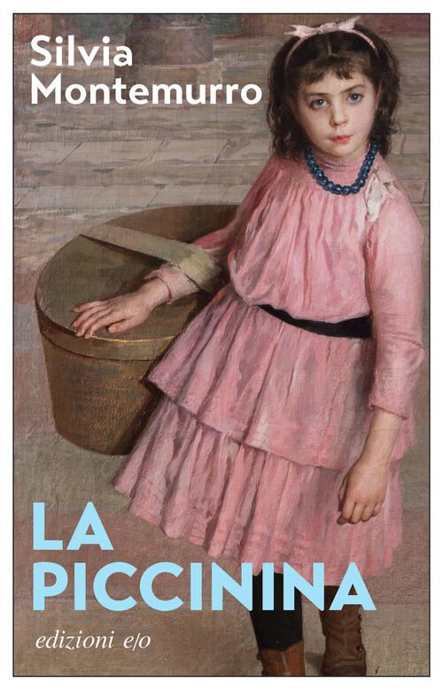 La Piccinina Silvia Montemurro E/O 2023