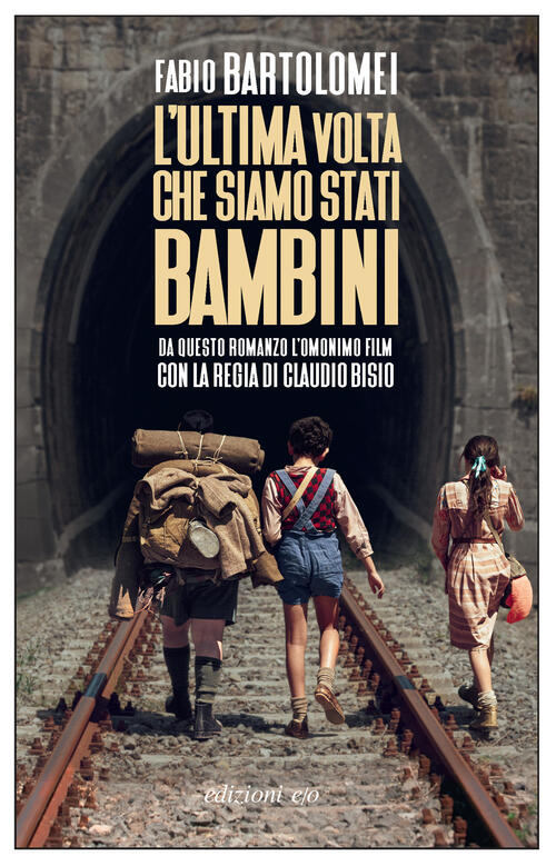 L'ultima Volta Che Siamo Stati Bambini Fabio Bartolomei E/O 2023