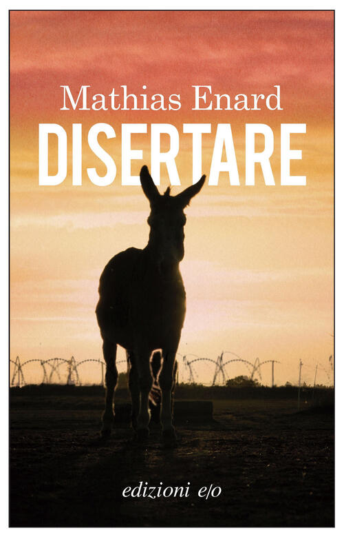 Disertare Mathias Enard E/O 2025