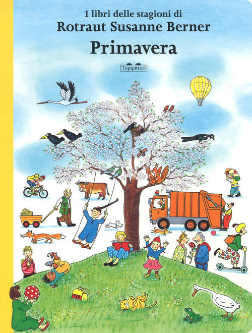 Primavera. I Libri Delle Stagioni. Ediz. A Colori Rotraut Susanne Berner Topip