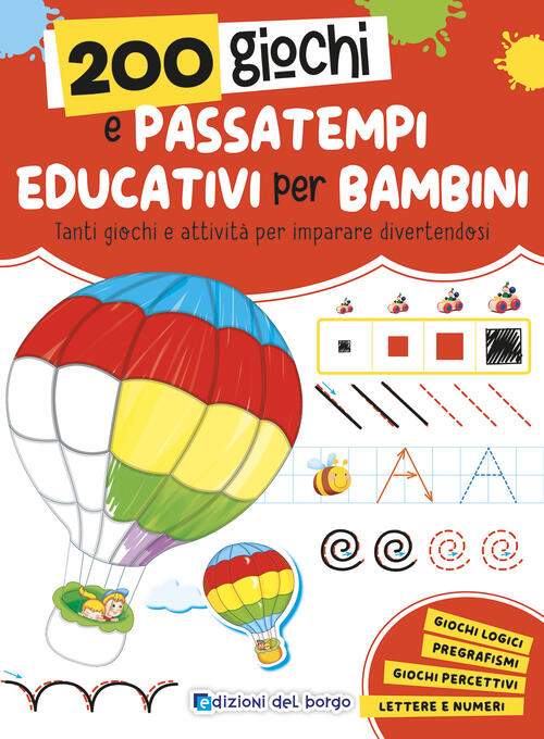 200 Giochi E Passatempi Educativi Per Bambini. Tanti Giochi E Attivita Per Imp