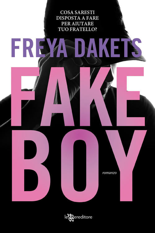 Fake Boy Freya Dakets Leggereditore 2020