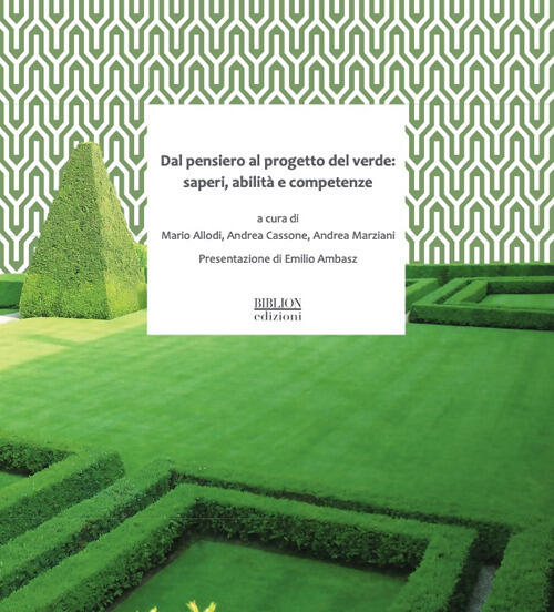 Dal Pensiero Al Progetto Del Verde. Saperi, Abilita E Competenze Mario Allodi,