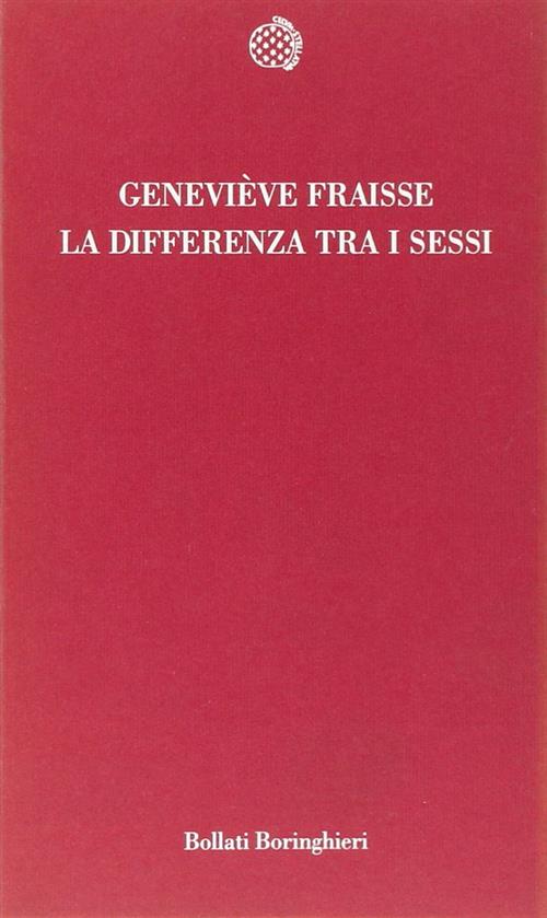 La Differenza Tra I Sessi Genevieve Fraisse Bollati Boringhieri 1996