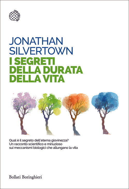 I Segreti Della Durata Della Vita Jonathan Silvertown Bollati Boringhieri 2016