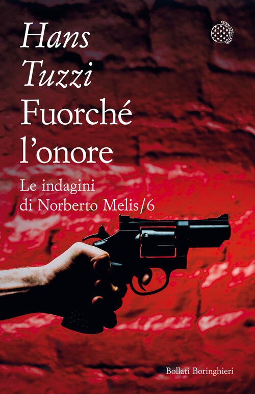 Fuorche L'onore. Le Indagini Di Norberto Melis Hans Tuzzi Bollati Boringhieri