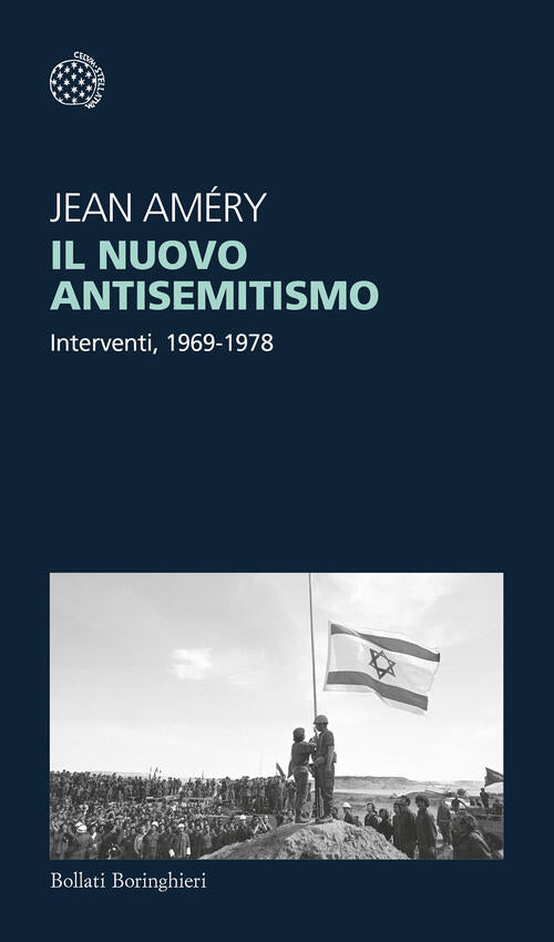 Il Nuovo Antisemitismo. Interventi, 1969-1978 Jean Amery Bollati Boringhieri 2