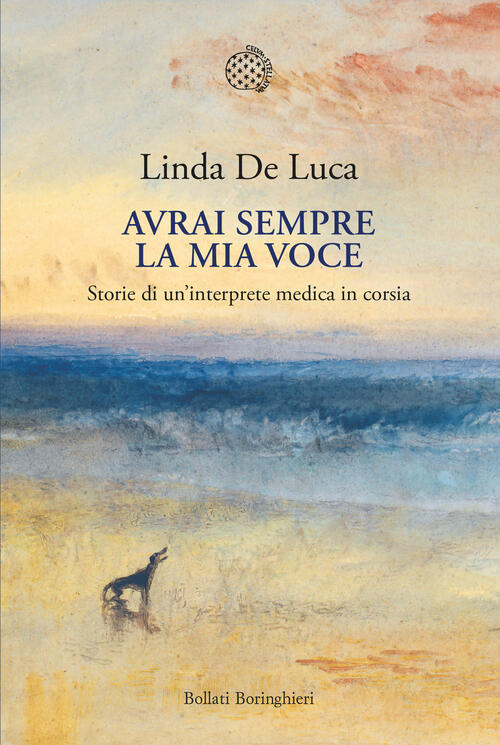 Avrai Sempre La Mia Voce. Storie Di Un'interprete Medica In Corsia Linda De Lu
