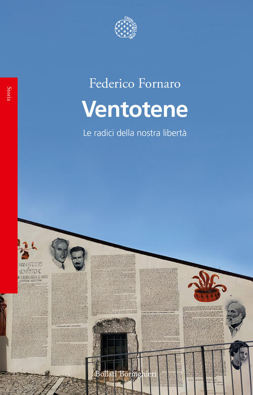 Ventotene. Le Radici Della Nostra Liberta Federico Fornaro Bollati Boringhieri