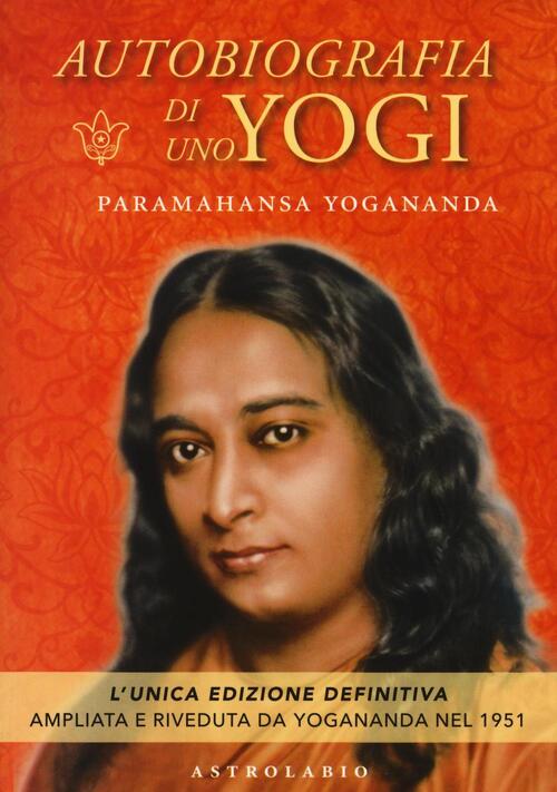 Autobiografia Di Uno Yogi P Yogananda/4 Astrolabio