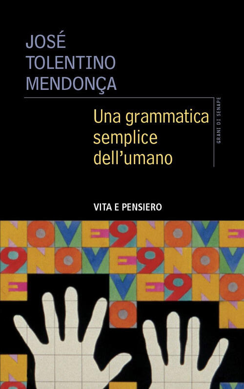 Una Grammatica Semplice Dell'umano Jose Tolentino Mendonça Vita E Pensiero 202