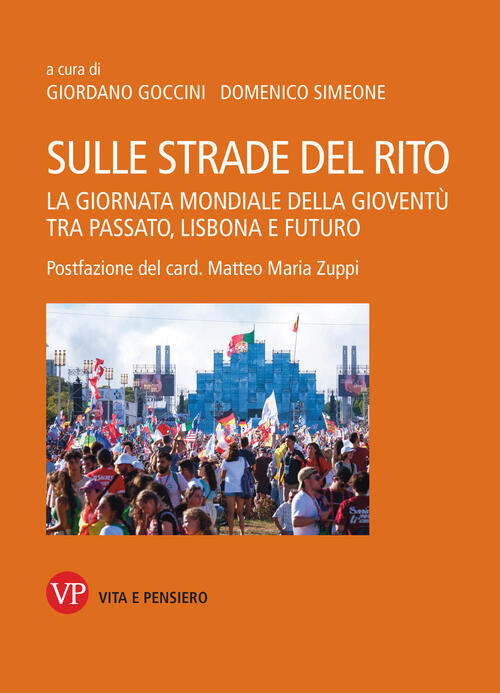 Sulle Strade Del Rito. La Giornata Mondiale Della Gioventu Tra Passato, Lisbon