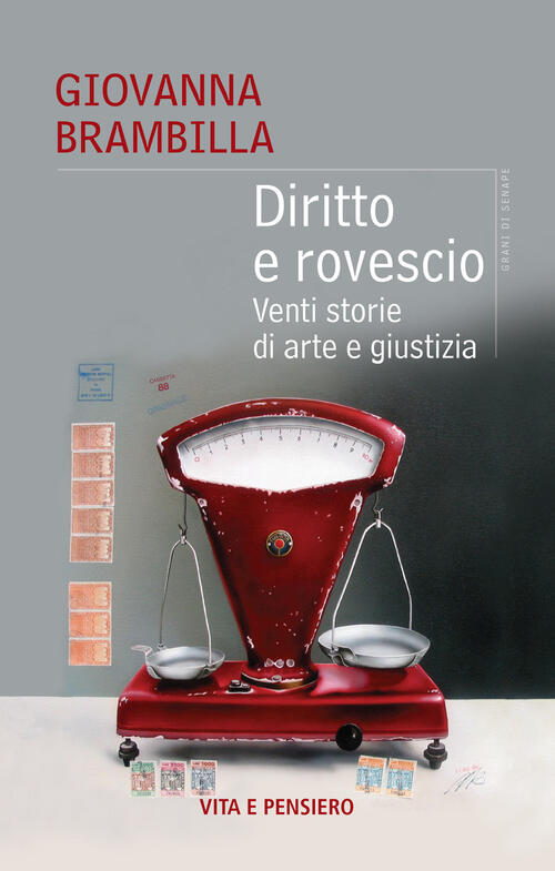 Diritto E Rovescio. Venti Storie Di Arte E Giustizia Giovanna Brambilla Vita E