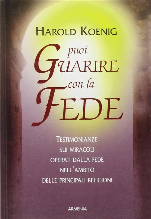 Puoi Guarire Con La Fede Harold Koenig Armenia 2001