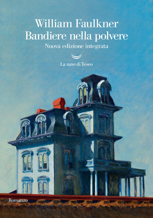 Bandiere Nella Polvere William Faulkner La Nave Di Teseo 2021