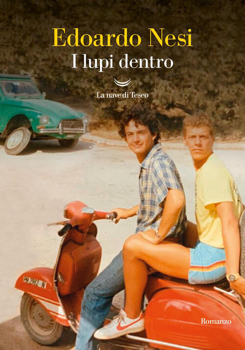 I Lupi Dentro Edoardo Nesi La Nave Di Teseo 2023