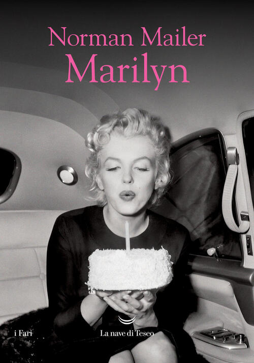 Marilyn Norman Mailer La Nave Di Teseo 2026