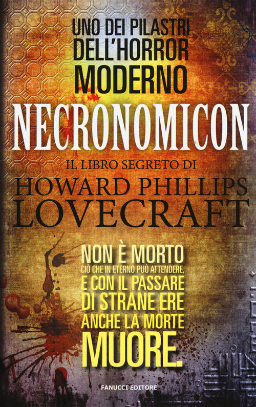 Necronomicon. Il Libro Segreto Di H. P. Lovecraft Fanucci 2015