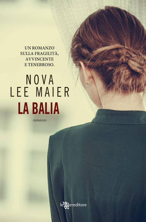 La Balia Nova Lee Maier Leggereditore 2019