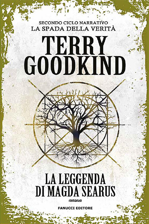 La Leggenda Di Magda Searus. Richard E Kahlan. La Spada Della Verita. Secondo Ciclo Narrativo