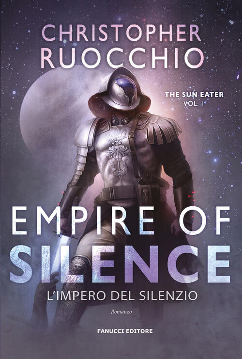 Empire Of Silence. L'impero Del Silenzio. The Sun Eater. Vol. 1 Christopher Ru