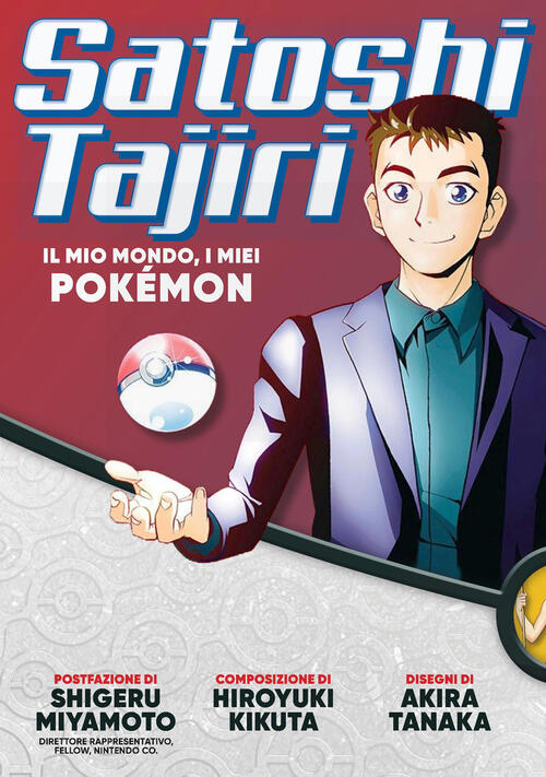 Satoshi Tajiri. Il Mio Mondo, I Miei Pokemon Satoshi Tajiri Edizioni Bd 2026