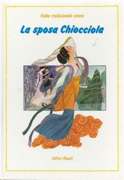 La Sposa Chiocciola. Fiaba Tradizionale Cinese. Con Testo Inglese A Fronte