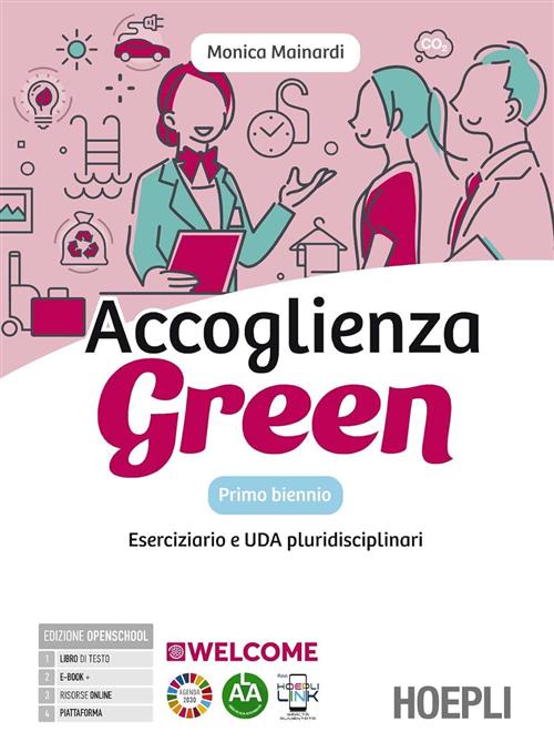 Accoglienza Green. Laboratorio Di Accoglienza Turistica Per Un Futuro Sostenib
