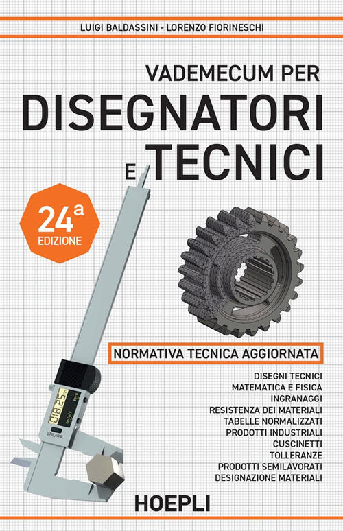 Vademecum Per Disegnatori E Tecnici Luigi Baldassini Hoepli 2025