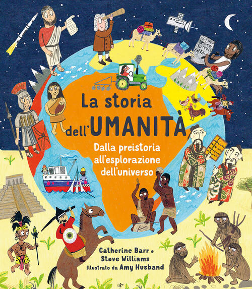 La Storia Dell'umanita. Dalla Preistoria All'esplorazione Dell'universo Cather
