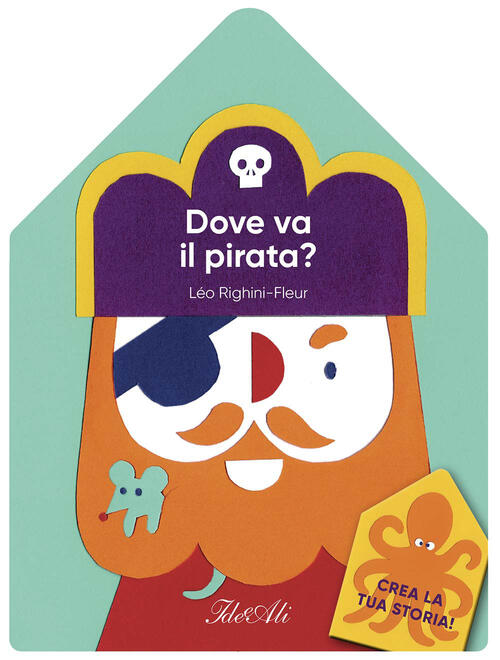 Dove Va Il Pirata? Ediz. A Colori Leo Righini-Fleur Ideeali 2026
