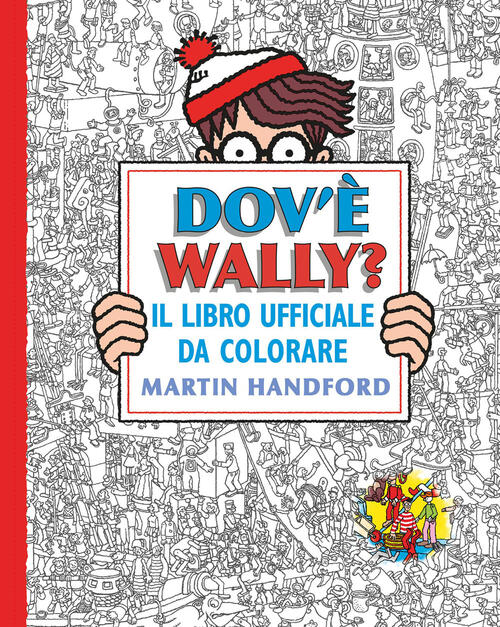 Dov'e Wally? Il Libro Ufficiale Da Colorare Martin Handford Ideeali 2026